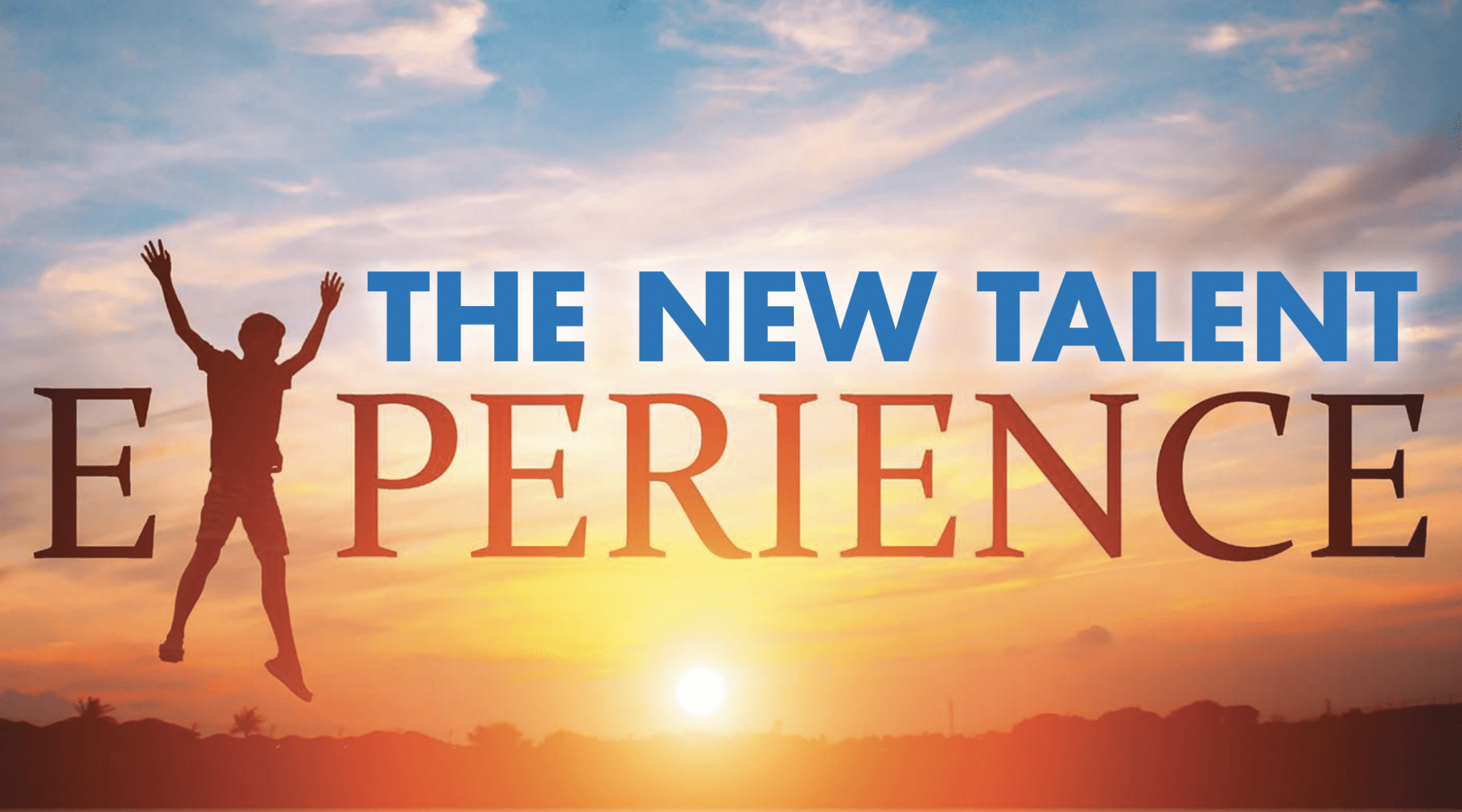 The New Talent Experience - HRO Today